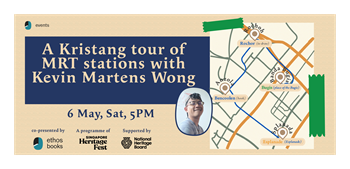 A Kristang Tour of MRT Stations with Kevin Martens Wong