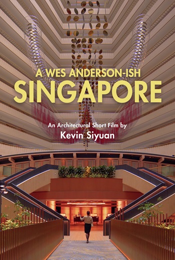 [FREE] A Wes Anderson-ish Singapore: Short Film Screening and Intro to Architectural Photography